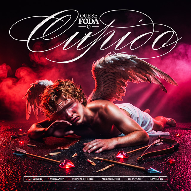 Que Se Foda o Cupido (feat. MC Cabelinho & MC Meno K) cover art