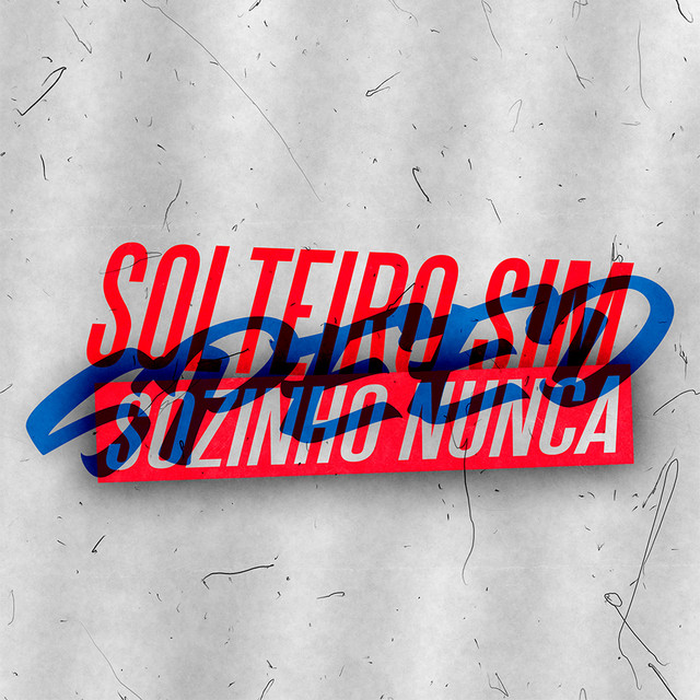 Solteiro Sim, Sozinho Nunca (Speed)