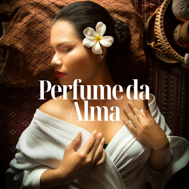 Perfume da Alma: Suavemente Entregue