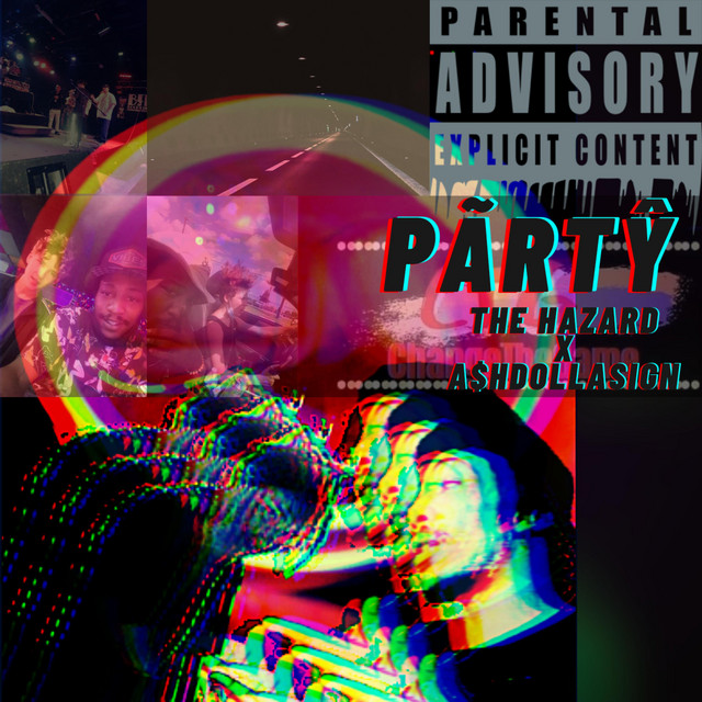A$hDollaSign, The Hazard – Party