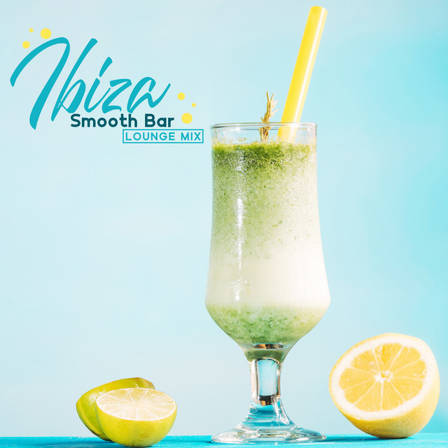 Ibiza Smooth Bar Lounge Mix cover art