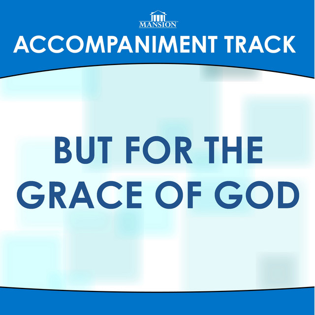 But for the Grace of God (Made Popular by Keith Urban) [Accompaniment ...