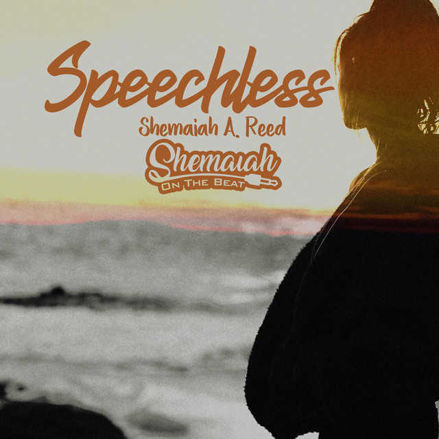 Speechless - Single by Shemaiah A. Reed | Spotify