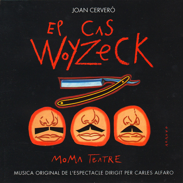El Cas Woyzeck (Música Original de l'Espectacle Dirigit per Carles Alfaro)