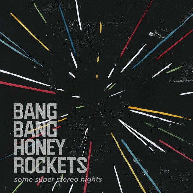 Bang Bang Honey Rockets | Spotify