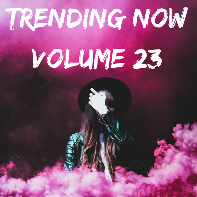 Trending Now Volume 23