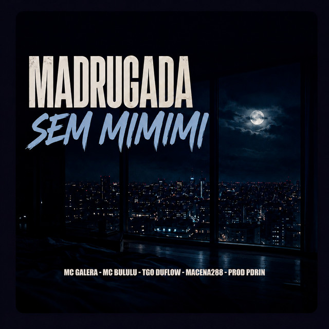 Madrugada Sem Mimimi