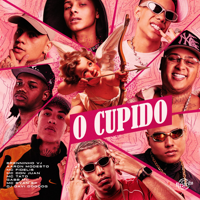 O Cupido (feat. Mc Tato, Gabb MC, Aaron Modesto & MC Ryan SP)