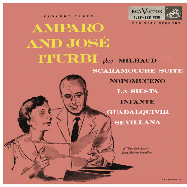 Amparo and José Iturbi play Milhaud, Nepomuceno and Infante (2023 Remastered Version) album image