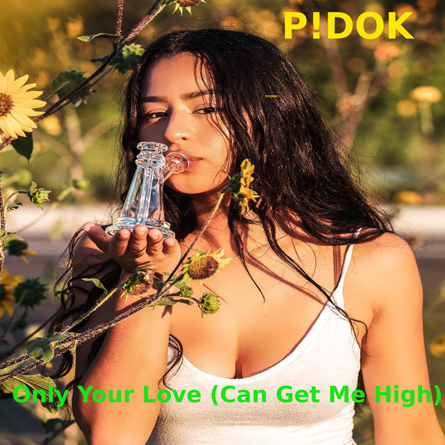 Only Your Love (Can Get Me High)