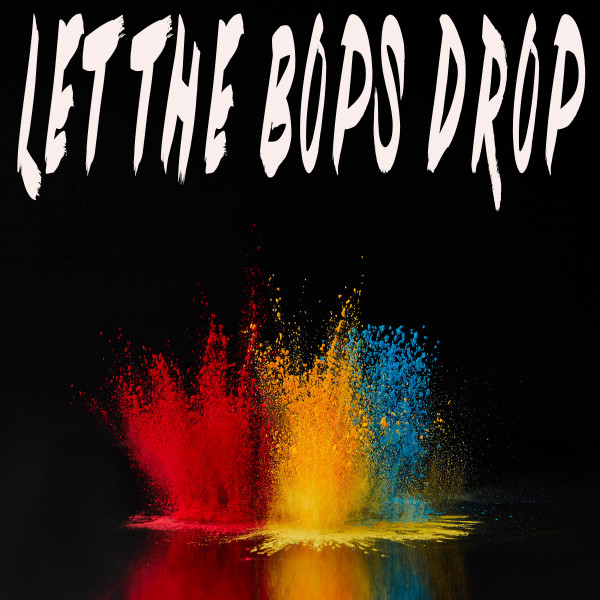 Let The Bops Drop cover art