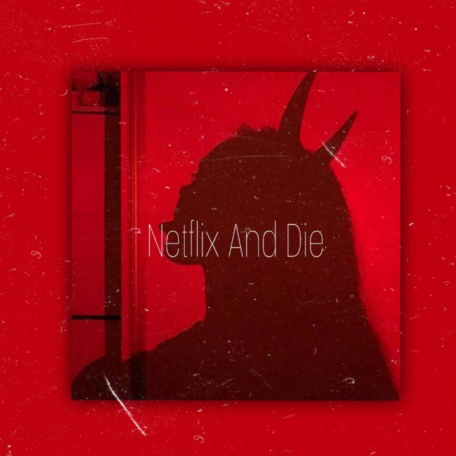 Netflix And Die cover art