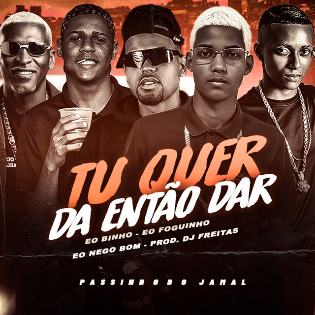 Tu Quer Dar Então Dar - Passinho do Jamal