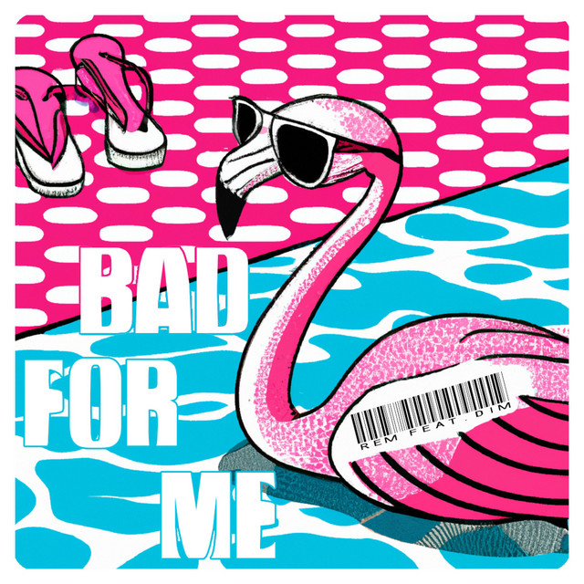 Bad for Me