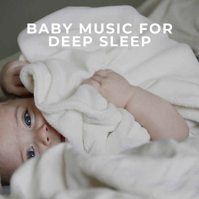 Baby Music for Deep Sleep