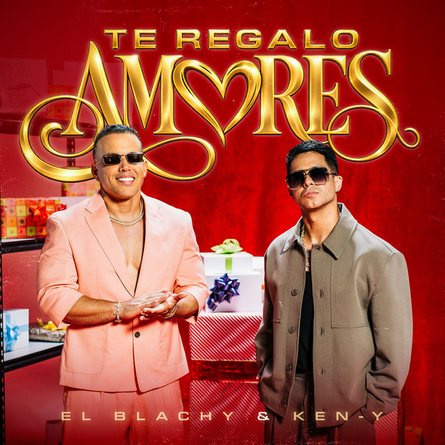 El Blachy, Ken-Y: «Te Regalo Amores»