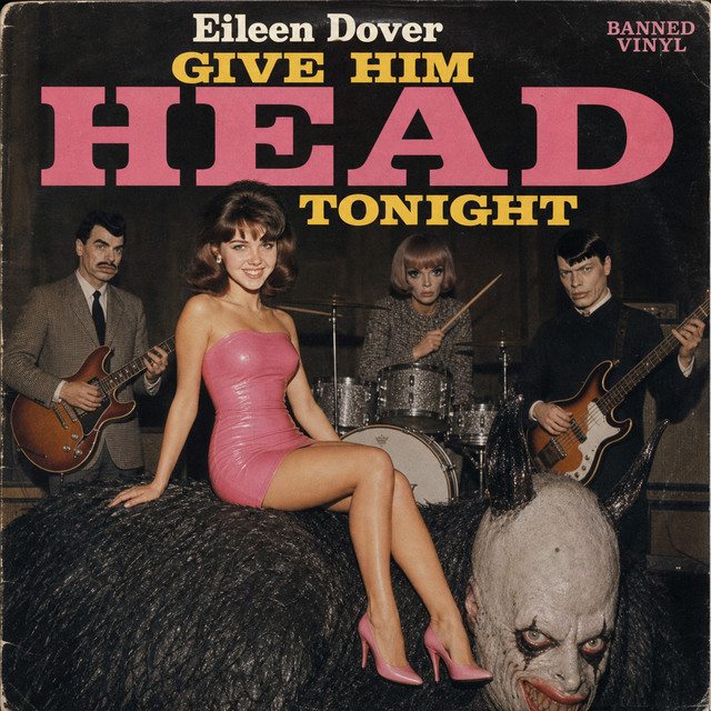 Give Him Head Tonight ‑「シングル」by Banned Vinyl | Spotify
