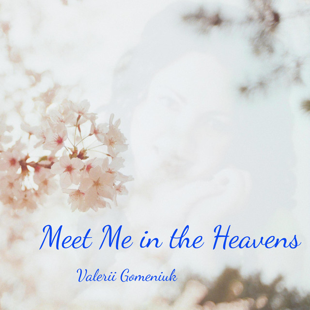 Cover art: Meet Me in the Heavens — Valerii Gomeniuk