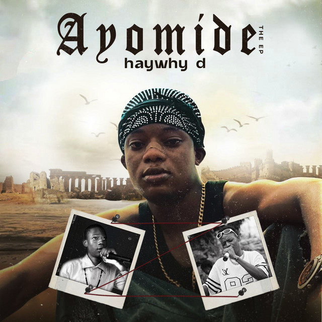 Ayomide - EP by Haywhy D | Spotify