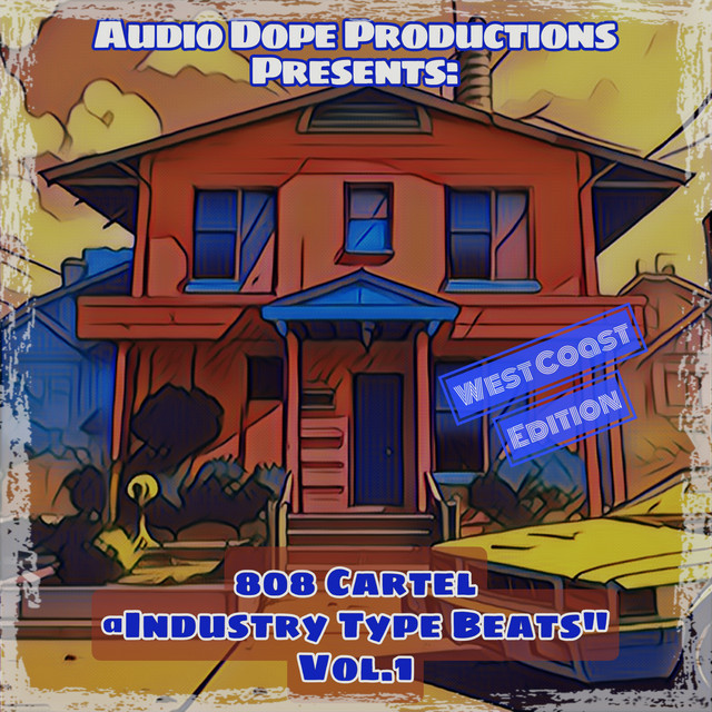 808 Cartel: Industry Type Beats Vol. 1 (The West Coast Edition) cover art