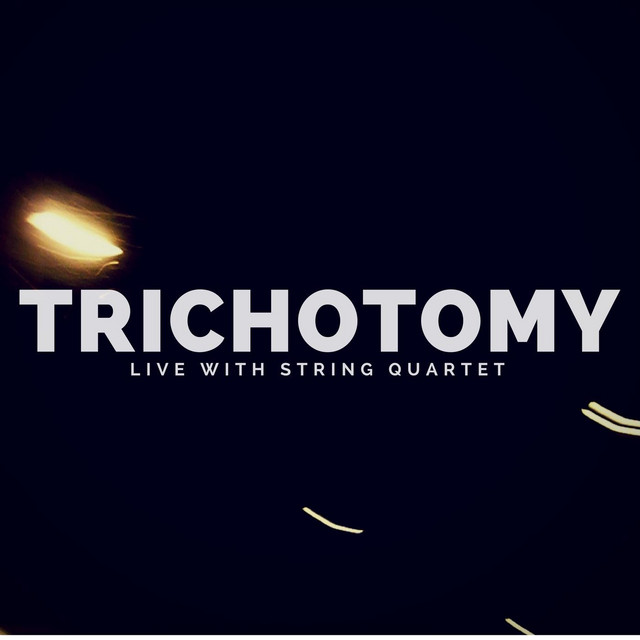 Trichotomy: Live with String Quartet cover art