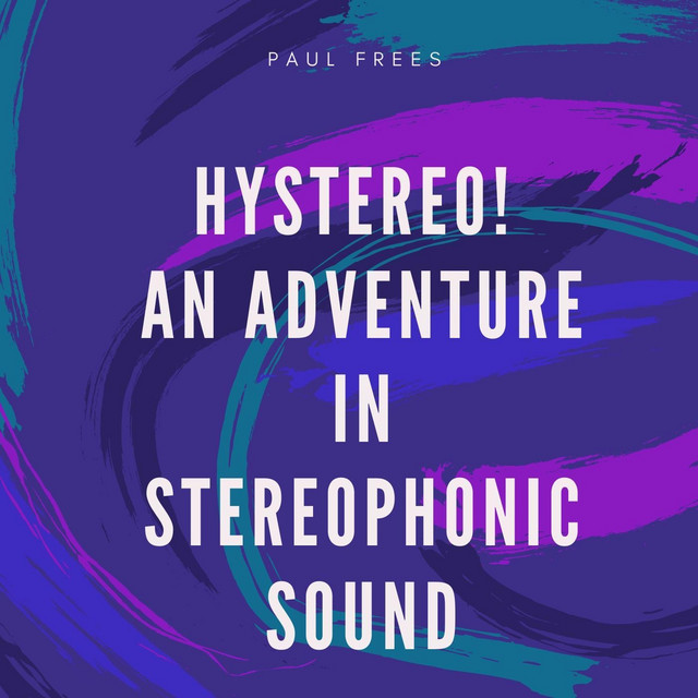 Hystereo!: An Adventure in Stereophonic Sound cover art