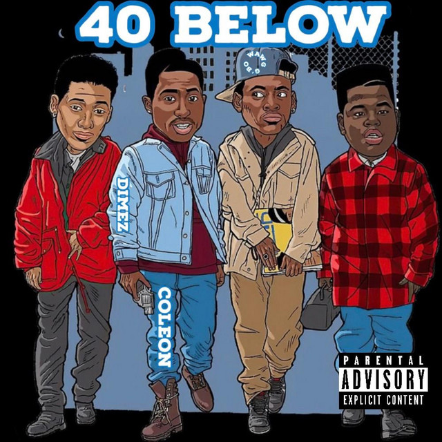40 BELOW - Single by Dimez Coleon | Spotify