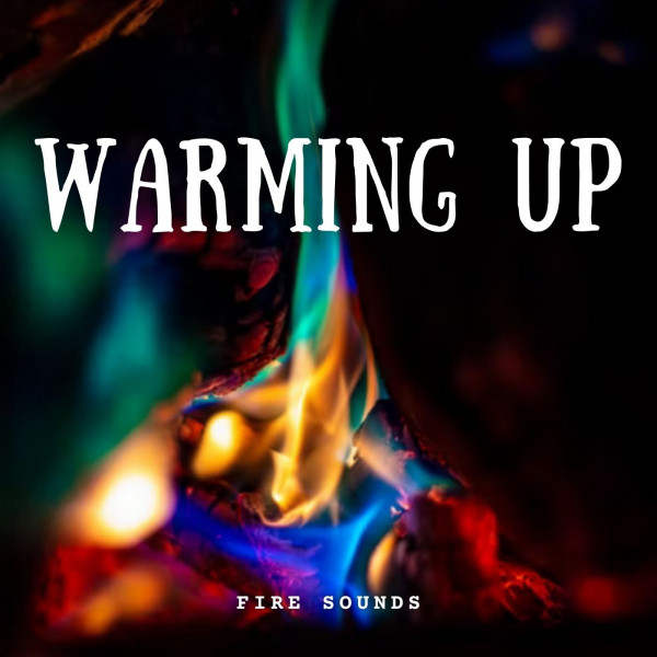 Fire Sounds: Warming Up - Album by Fireplace FX Studio | Spotify
