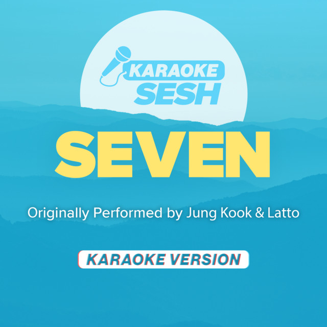 Seven (Originally Performed by Jung Kook & Latto) - Karaoke Version