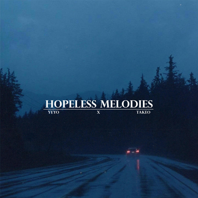 Hopeless Melodies - Album by Takeo | Spotify