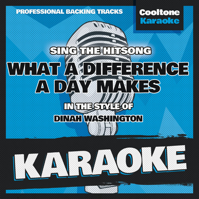 What a Difference a Day Makes (Originally Performed by Dinah Washington) [Karaoke Version]