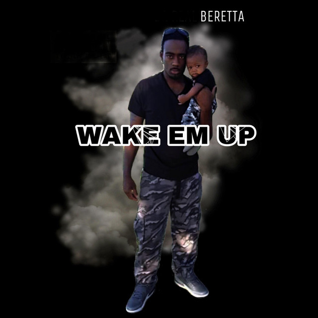 WAKE EM UP