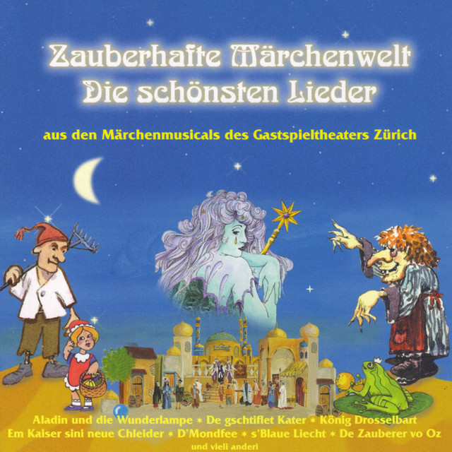 Zauberhafte Märchenwelt (Die schönsten Lieder aus den Märchenmusicals des Gastspieltheaters Zürich) cover art