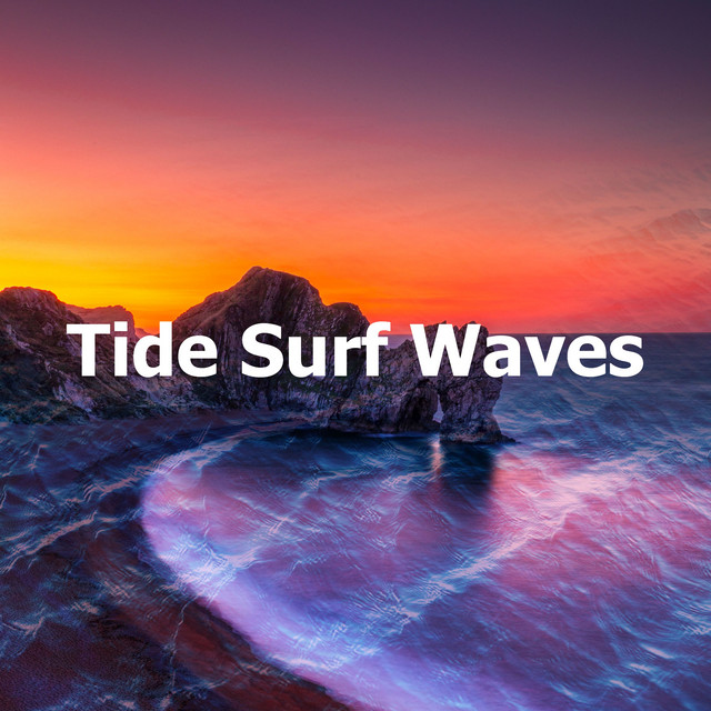 Tide Surf Waves - Album by Calm Sea Sounds | Spotify