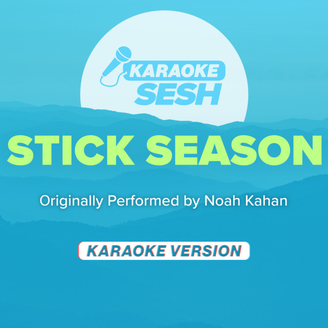 Stick Season (Originally Performed by Noah Kahan) [Karaoke Version] cover art