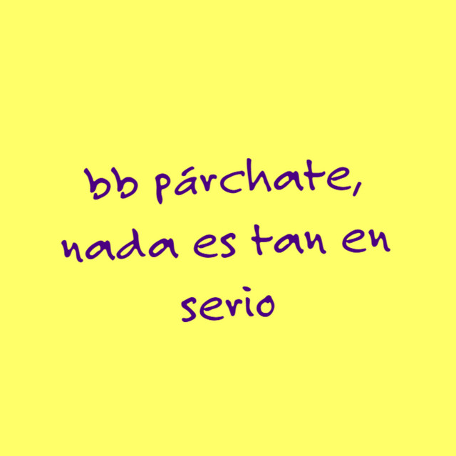 bb párchate, nada es tan en serio cover art