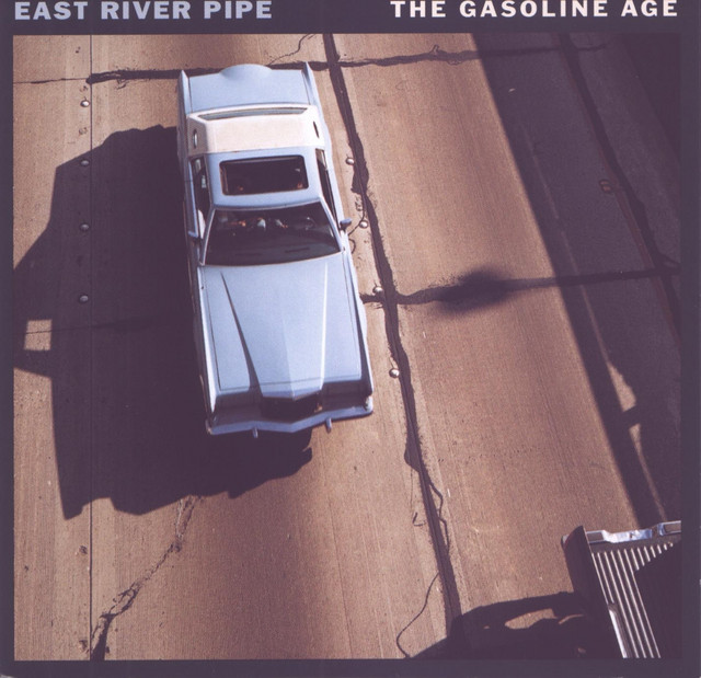 Omslag för The Gasoline Age av East River Pipe