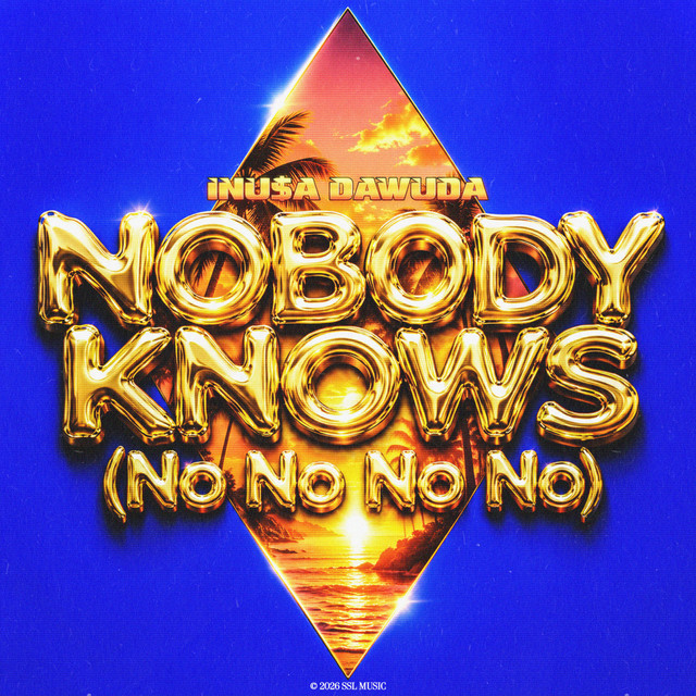 Inusa Dawuda – Nobody Knows (No, No, No, No)