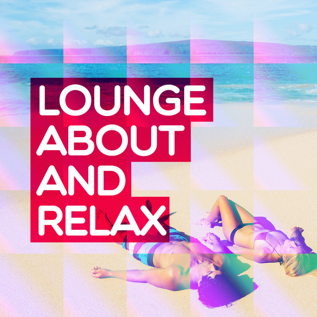Lounge About and Relax cover art