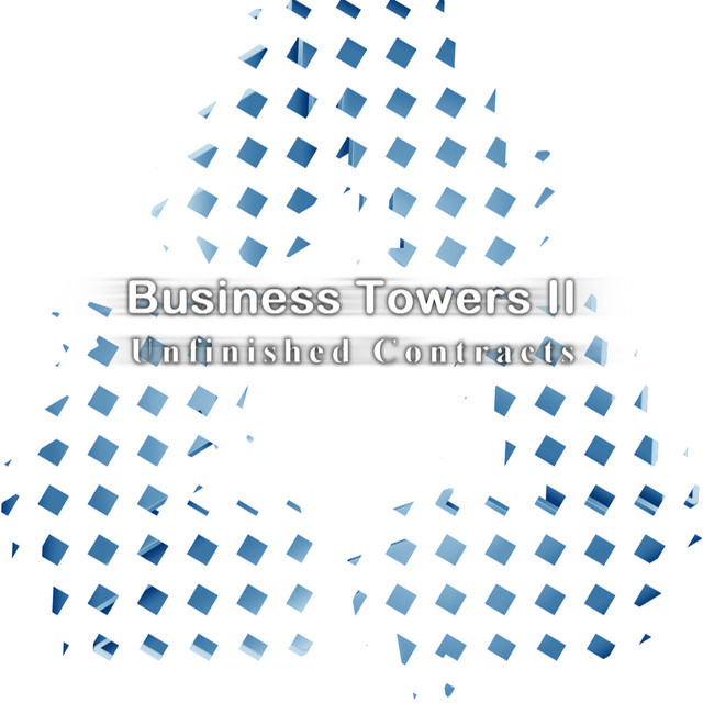 Business Towers Episode II: Unfinished Contracts cover art