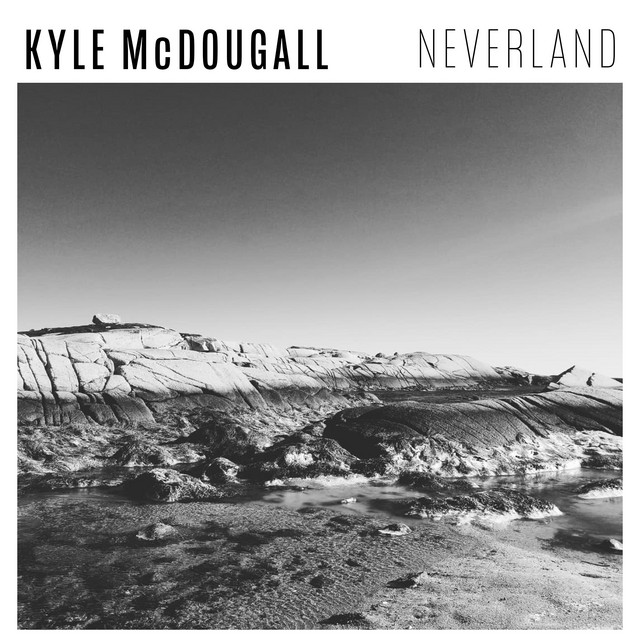 Neverland - Album by Kyle McDougall | Spotify
