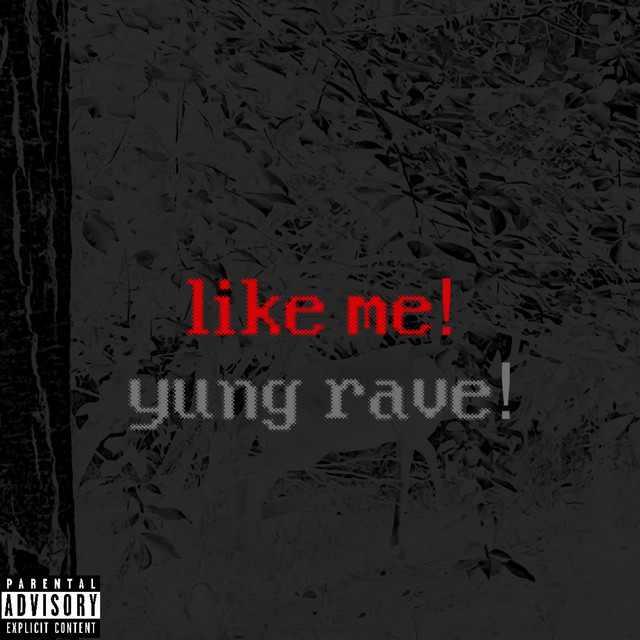 like me! - Single by yung rave! | Spotify