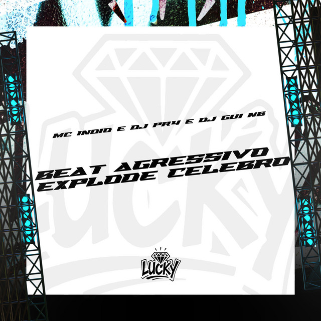 Beat Agressivo Explode Celebro