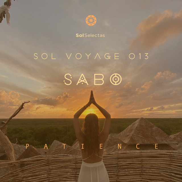 Sol Voyage 013 - Patience (DJ Mix) cover art