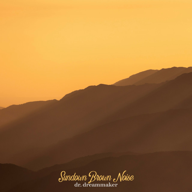 Sundown Brown Noise by Dr. Dreammaker