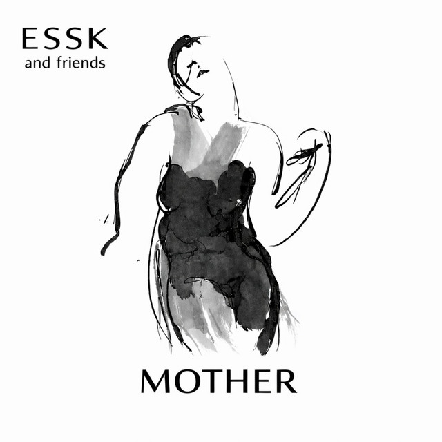 ESSK and friends - Mother (G)