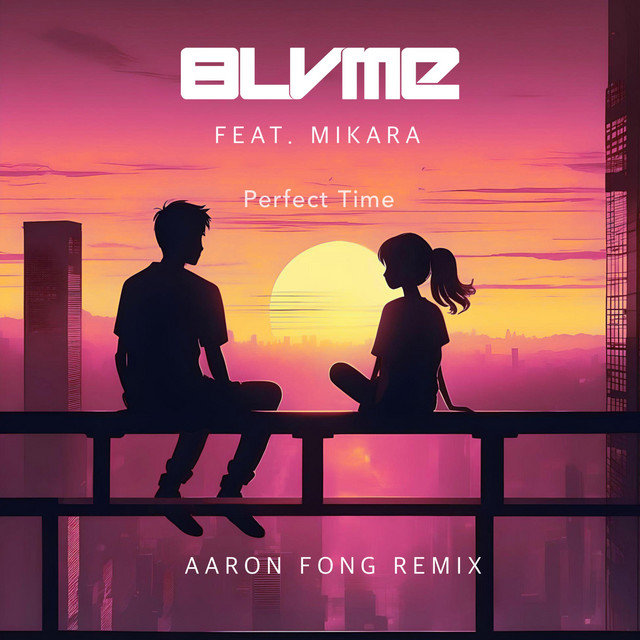 Perfect Time - Aaron Fong Remix