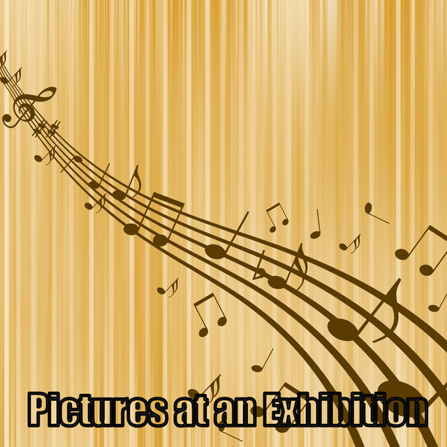 Pictures at an Exhibition