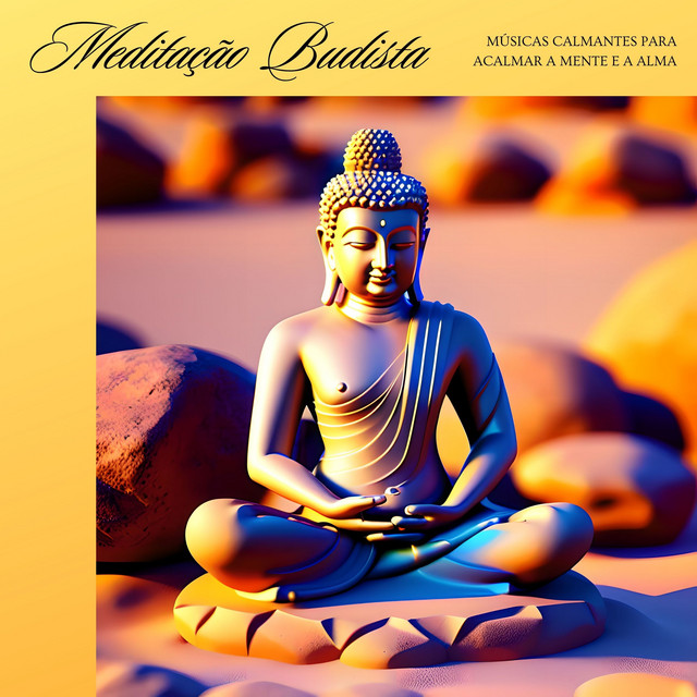 Meditação Budista: Músicas Calmantes para Acalmar a Mente e a Alma cover art