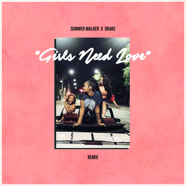 Girls Need Love (with Drake) - Remix